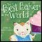 The Best Baker in the World! (Unabridged) audio book by Sandra Lawson