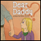 Dear Daddy (Unabridged) audio book by Helen Ritchie