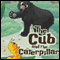 The Cub and the Caterpillar (Unabridged) audio book by Rho Titus Hudson