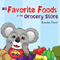 My Favorite Foods in the Grocery Store (Unabridged) audio book by Brandyn Hood