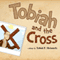 Tobiah and the Cross (Unabridged) audio book by Tobiah P. Steinmetz