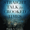 Straight Talk for Crooked Times: Bible-Based Sermons for Today's Challenges (Unabridged) audio book by Frank A. Cuomo