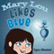 Mary Lou Likes Blue (Unabridged) audio book by Lyn Hester
