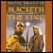 Macbeth: The King: Part 1 audio book by Nigel Tranter