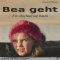 Bea geht. Ein Abschied auf Raten audio book by Sebastian Willing