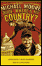 Dude, Where's My Country? (Unabridged) audio book by Michael Moore