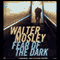 Fear of the Dark (Unabridged) audio book by Walter Mosley