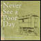 Never See a Poor Day (Unabridged) audio book by Ms. Tessa McGuinness