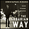 The Barbarian Way (Unabridged) audio book by Erwin Raphael McManus