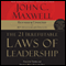 The 21 Irrefutable Laws of Leadership, 10th Anniversary Edition: Follow Them and People Will Follow You audio book by John Maxwell