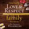 Love and Respect in the Family: The Transforming Power of Love and Respect Between Parent and Child (Unabridged) audio book by Emerson Eggerichs