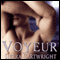 Voyeur (Unabridged) audio book by Sierra Catrwright