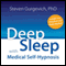 Deep Sleep with Medical Hypnosis: Find Restful, Restorative Sleep - Naturally (Unabridged) audio book by Steven Gurgevich