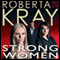 Strong Women (Unabridged) audio book by Roberta Kray