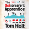 The Outsorcerer's Apprentice (Unabridged) audio book by Tom Holt