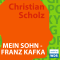 Mein Sohn. Franz Kafka audio book by Christian Scholz