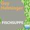 Fischsuppe audio book by Guy Helminger