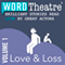 WordTheatre: Love & Loss, Volume 1