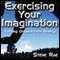 Exercising Your Imagination: Turning Dreams into Reality! (Unabridged) audio book by Steve Rae