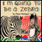 I'm Going to Be a Zebra (Unabridged) audio book by Peter Nevland