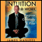 Intuition @ Work: Purpose, Creativity and Flow (Unabridged) audio book by James Wanless