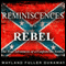 Reminiscences of a Rebel: The True Adventures of a Confederate Soldier (Unabridged) audio book by Wayland Fuller Dunaway