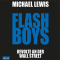 Flash Boys. Revolte an der Wall Street audio book by Michael Lewis