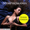 Nymphomania. Heie Spiele einer Unersttlichen audio book by Vivien Greedy