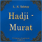 Hadzhi-Murat [Hadji Murat] (Unabridged) audio book by Lev Nikolaevich Tolstoy