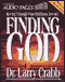 Finding God audio book by Larry Crabb (Professor and Chairman, Department of Biblical Counseling, Colorado Christian University)