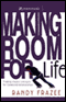 Making Room for Life: Trading Chaotic Lifestyles for Connected Relationships (Unabridged) audio book by Randy Frazee
