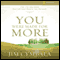 You Were Made for More: The Life You Have, the Life God Wants You to Have (Unabridged) audio book by Jim Cymbala