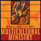 Multicultural Ministry: Finding Your Church's Unique Rhythm (Unabridged) audio book by David Anderson