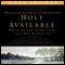 Holy Available: Surrendering to the Transforming Presence of God Every Day of Your Life (Unabridged) audio book by Gary Thomas