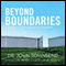Beyond Boundaries: Learning to Trust Again in Relationships (Unabridged) audio book by John Townsend