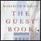 The Guest Book: A Novel (Unabridged) audio book by Marybeth Whalen