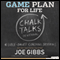 Game Plan for Life: Chalk Talks (Unabridged) audio book by Joe Gibbs
