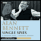 Alan Bennett: Single Spies (Dramatised) audio book by Alan Bennett