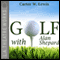 Golf with Alan Shepard audio book by Carter W. Lewis