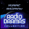 Isaac Asimov Radio Dramas audio book by Isaac Asimov