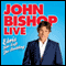 John Bishop Live: Elvis Has Left the Building audio book by John Bishop