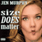 Size DOES Matter audio book by Jen Murphy