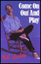 Come on Out and Play audio book by Bill Harley