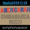 Thalia Book Club: Chimamanda Ngozi Adichie, Americanah audio book by Chimamanda Ngozi Adichie