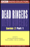 Dead Ringers: Series 2, Part 1 audio book by 