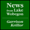 The News from Lake Wobegon, 1-Month Subscription audio book by Garrison Keillor