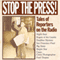 Stop the Press!: Tales of Reporters on the Radio audio book by Alonzo Deen Cole, Gilbert Seldes