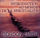 Introduction au monde de la spiritualit audio book by Gordon Smith