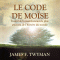 Le Code de Mose audio book by James F. Twyman