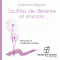Souffles de dtente et intuitions: Relaxations et visualisations guides audio book by Catherine Balance
